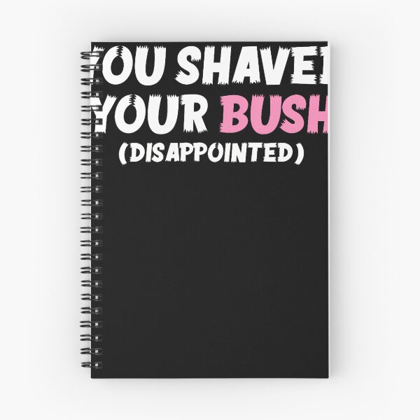 Item preview, You Shaved Your Bush (disappointed) designed and sold by Tomtomatos.