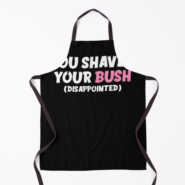 Item preview, You Shaved Your Bush (disappointed) designed and sold by Tomtomatos.