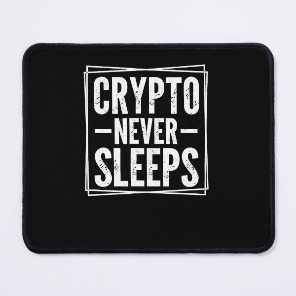 Item preview, Crypto Never Sleeps designed and sold by Tomtomatos.
