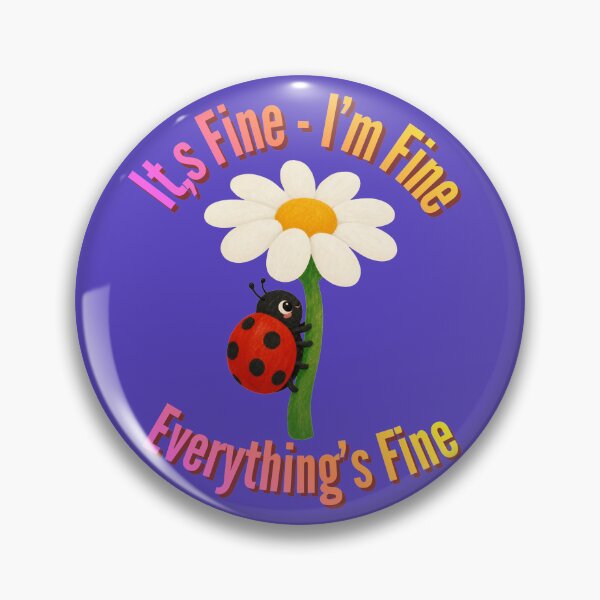 Item preview, It's Fine I'm Fine Everything's Fine – Cute Ladybug Funny Sarcastic Quote Art designed and sold by Evelashop.