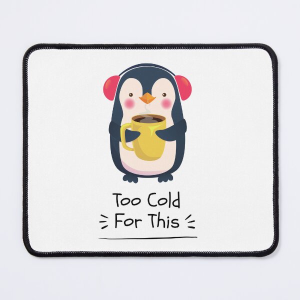 Item preview, Too Cold For This Cozy Penguin Design designed and sold by FlareCraftStudio.