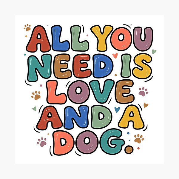 Item preview, All You Need Is Love And A Dog | Dog Lover Pet Parent Canine Owner designed and sold by JonesFlora2025.