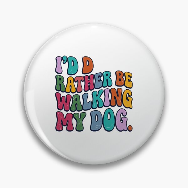 Item preview, I'd Rather Be Walking My Dog Dog Owner Pet Lover designed and sold by JonesFlora2025.