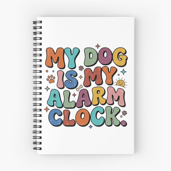 Item preview, My Dog Is My Alarm Clock Dog Owner Pet Parent Humor designed and sold by JonesFlora2025.