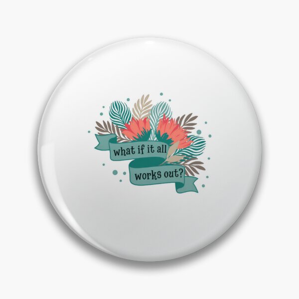 Item preview, What If It All Works Out? Positive Affirmation Motivational Quote designed and sold by SkeletonsDanger.