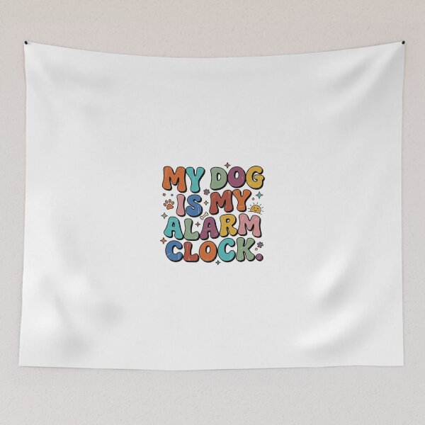 Item preview, My Dog Is My Alarm Clock Dog Owner Pet Parent Humor designed and sold by JonesFlora2025.