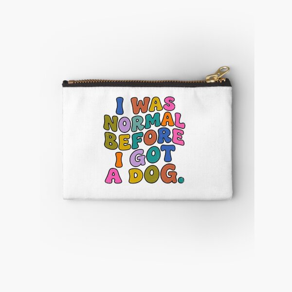 Item preview, I Was Normal Before I Got A Dog Dog Lover Pet Parent designed and sold by JonesFlora2025.