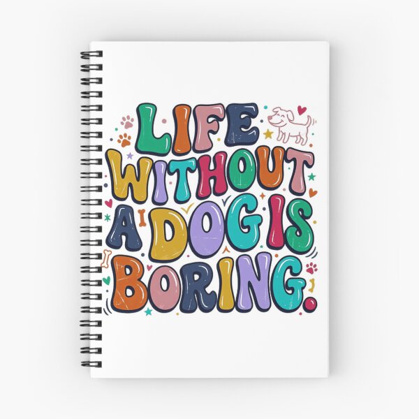 Item preview, Life Without A Dog Is Boring Dog Lover Pet Parent Dog Owner designed and sold by JonesFlora2025.
