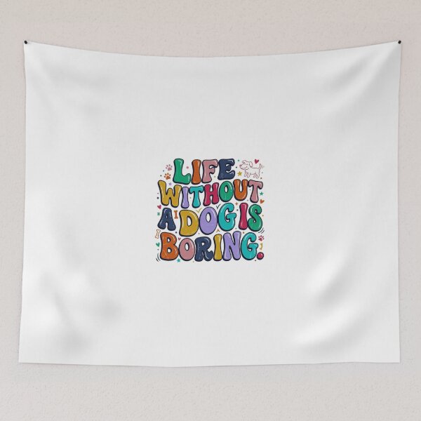 Item preview, Life Without A Dog Is Boring Dog Lover Pet Parent Dog Owner designed and sold by JonesFlora2025.