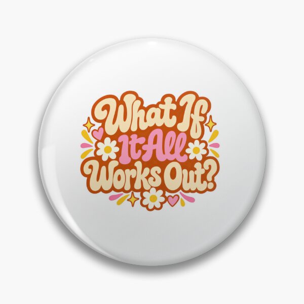 Item preview, What If It All Works Out? Positive Quote Inspirational Saying Optimistic Mindset designed and sold by SkeletonsDanger.
