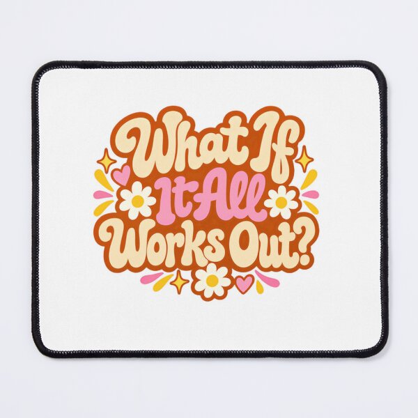Item preview, What If It All Works Out? Positive Quote Inspirational Saying Optimistic Mindset designed and sold by SkeletonsDanger.