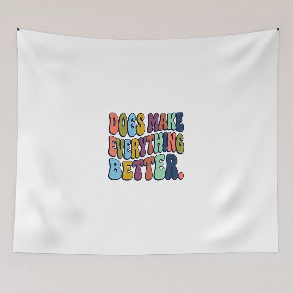 Item preview, Dogs Make Everything Better Dog Lover Pet Owner designed and sold by JonesFlora2025.