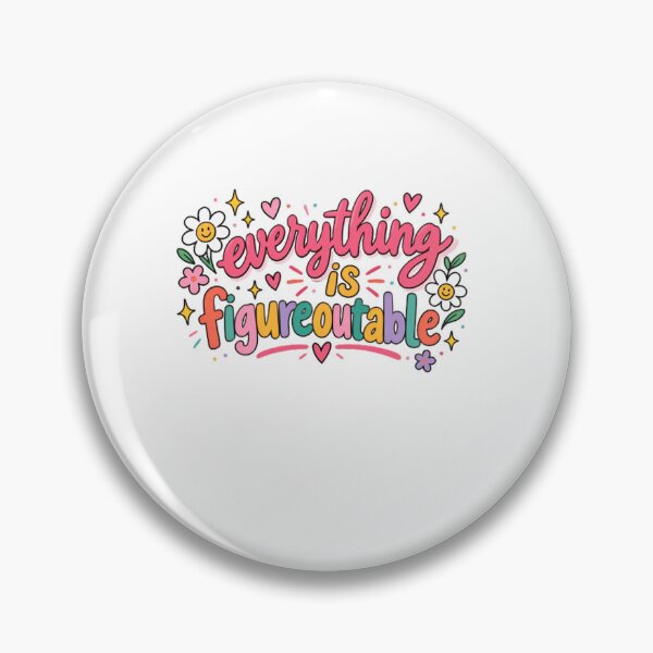 Item preview, Everything Is Figureoutable Motivational Quote Positive Mindset Growth Mindset designed and sold by SkeletonsDanger.