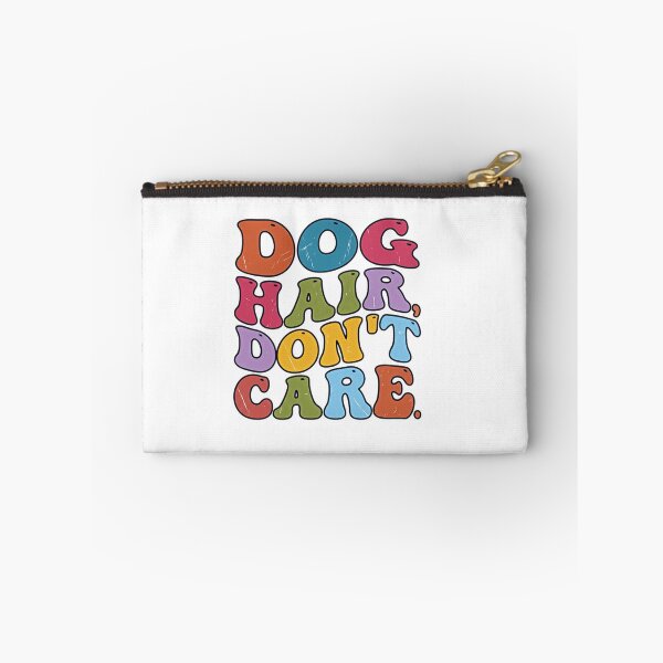 Item preview, Dog Hair Don't Care Dog Owner Pet Lover Humorous Saying designed and sold by JonesFlora2025.