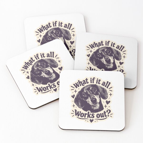 Item preview, What If It All Works Out? Dachshund Dog Lover Pet Parent designed and sold by SkeletonsDanger.