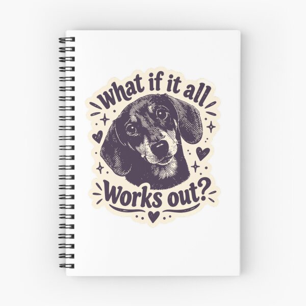 Item preview, What If It All Works Out? Dachshund Dog Lover Pet Parent designed and sold by SkeletonsDanger.