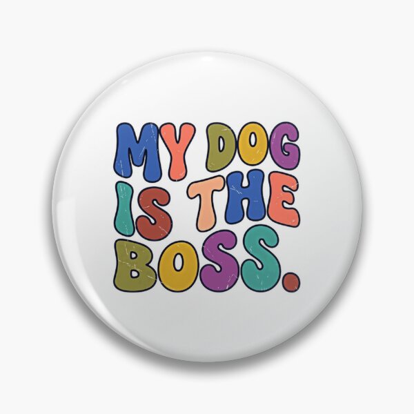 Item preview, My Dog Is The Boss Dog Lover Pet Owner Humor designed and sold by JonesFlora2025.
