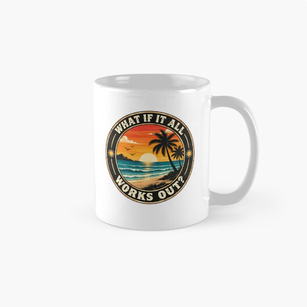 Item preview, What If It All Works Out Positive Optimism Motivational Beach Vacation designed and sold by SkeletonsDanger.