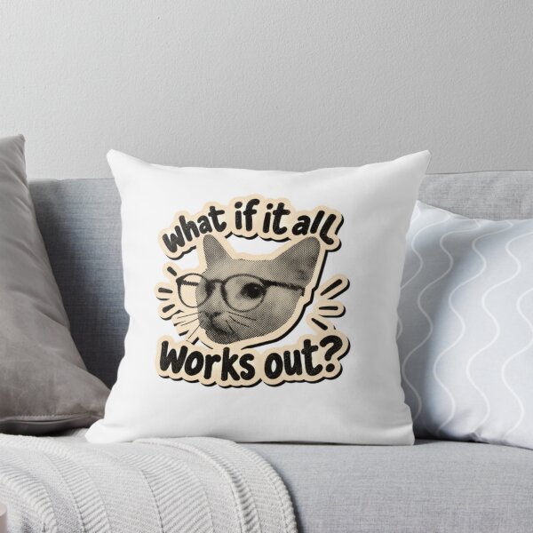Item preview, What If It All Works Out Optimistic Cat Inspiration designed and sold by SkeletonsDanger.