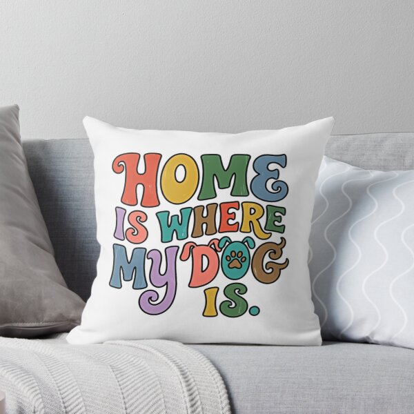 Item preview, Home Is Where My Dog Is Dog Lover Pet Owner designed and sold by JonesFlora2025.