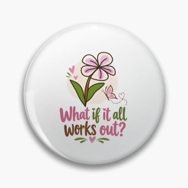 Item preview, What If It All Works Out Hopeful Positive Inspirational Women Motivation designed and sold by SkeletonsDanger.