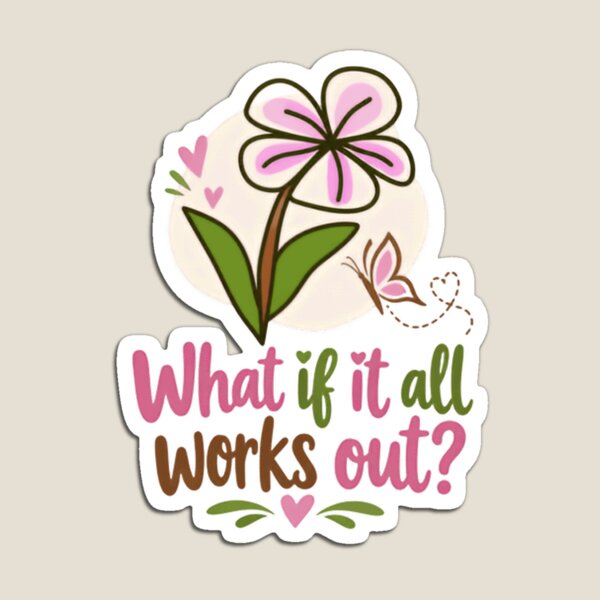Item preview, What If It All Works Out Hopeful Positive Inspirational Women Motivation designed and sold by SkeletonsDanger.