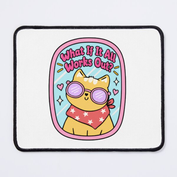 Item preview, What If It All Works Out? Positive Cat Optimism Quote designed and sold by SkeletonsDanger.