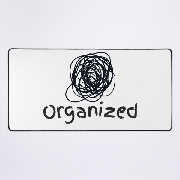 Item preview, Funny Organized Mess Sarcastic Chaos Scribble Graphic designed and sold by Fine-Arts-Lab.