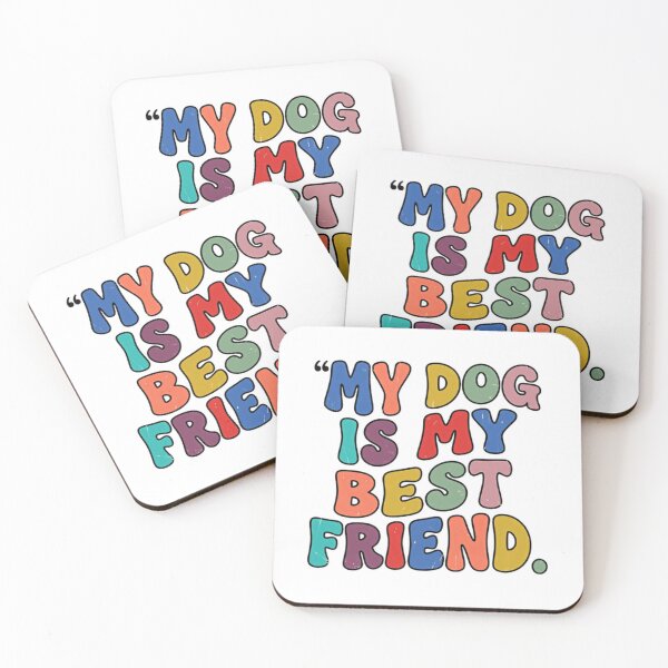 Item preview, My Dog Is My Best Friend Dog Lover Pet Owner Canine Companion designed and sold by JonesFlora2025.