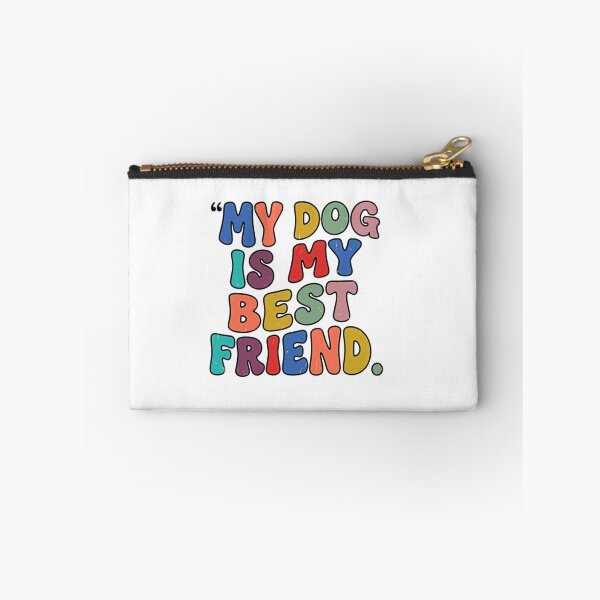 Item preview, My Dog Is My Best Friend Dog Lover Pet Owner Canine Companion designed and sold by JonesFlora2025.