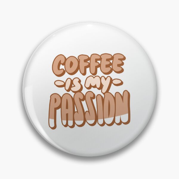 Item preview, Coffee Is My Passion Coffee Lover Caffeine Drinker designed and sold by JonesFlora2025.