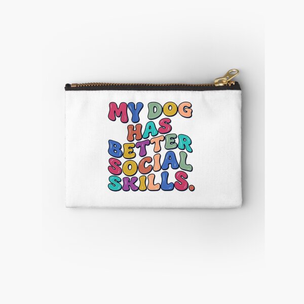 Item preview, My Dog Has Better Social Skills Funny Dog Owner Introvert Pet Lover designed and sold by JonesFlora2025.