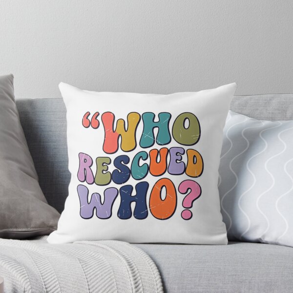 Item preview, Who Rescued Who? Animal Rescue Pet Adoption Dog Cat Parent designed and sold by JonesFlora2025.