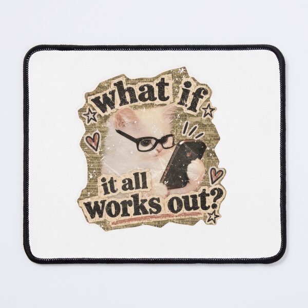 Item preview, What If It All Works Out? Optimistic Cat Lover Positive Hopeful designed and sold by SkeletonsDanger.