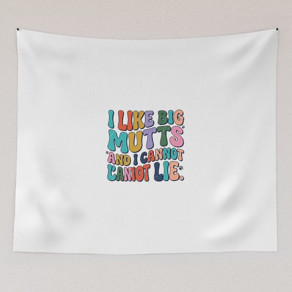 Item preview, I Like Big Mutts And I Cannot Lie Dog Lover Pet Owner Mixed Breed Humor designed and sold by JonesFlora2025.