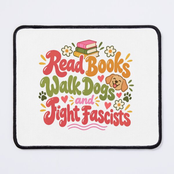 Item preview, Read Books Walk Dogs And Fight Fascists Activist Dog Owner Reader designed and sold by SkeletonsDanger.