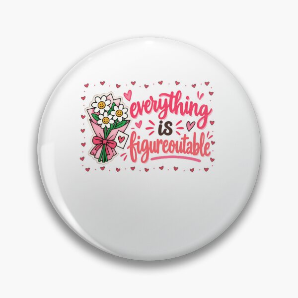 Item preview, Everything Is Figureoutable Motivational Quote Positive Mindset designed and sold by SkeletonsDanger.