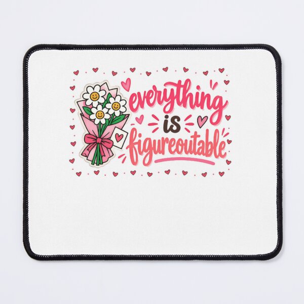 Item preview, Everything Is Figureoutable Motivational Quote Positive Mindset designed and sold by SkeletonsDanger.