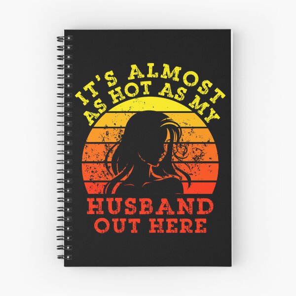 Item preview, It's Almost As Hot As My Husband Out Here for Wife designed and sold by Positive&FunnyThings.
