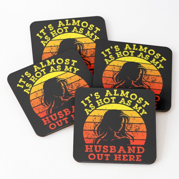 Item preview, It's Almost As Hot As My Husband Out Here for Wife designed and sold by Positive&FunnyThings.