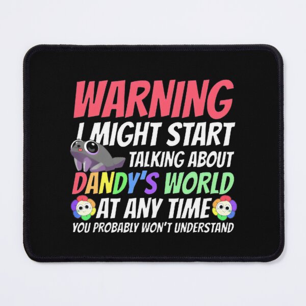 Item preview, Warning: May Start Talking About Dandy's World Anytime - Funny Quote Design designed and sold by Prokop.
