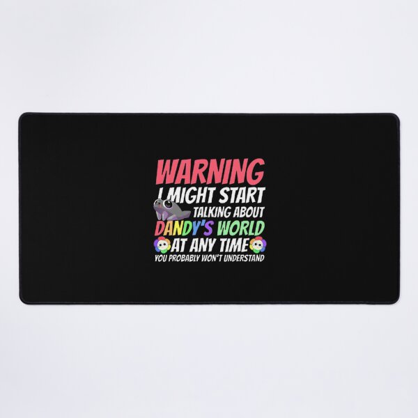 Item preview, Warning: May Start Talking About Dandy's World Anytime - Funny Quote Design designed and sold by Prokop.