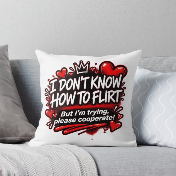 Item preview, Funny Don't Know How to Flirt Quote Design for Social Humor Lovers designed and sold by Tyler Rickard.