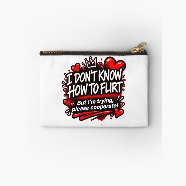 Item preview, Funny Don't Know How to Flirt Quote Design for Social Humor Lovers designed and sold by Tyler Rickard.