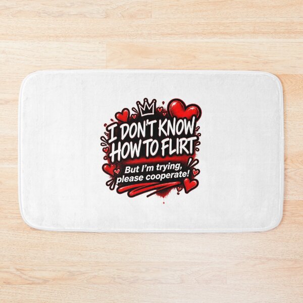 Item preview, Funny Don't Know How to Flirt Quote Design for Social Humor Lovers designed and sold by Tyler Rickard.