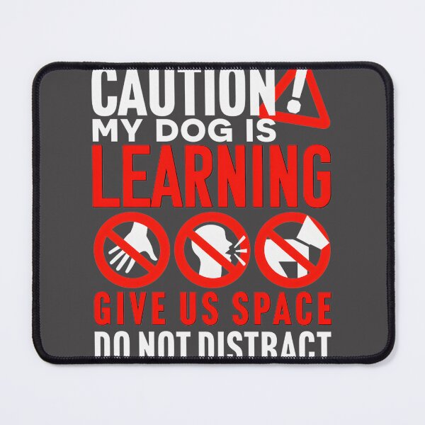 Item preview, Caution Dog Training in Progress - Give Space and Do Not Distract Design designed and sold by kevinmonebiang.