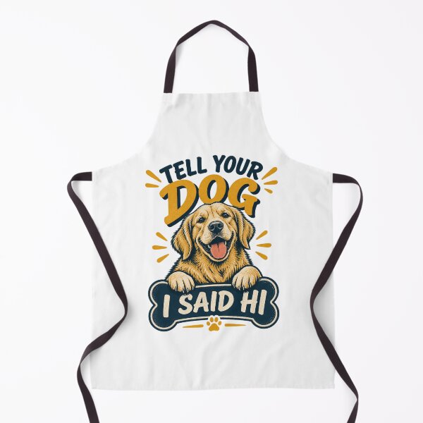 Item preview, Cute and Playful 'Tell Your Dog I Said Hi' Dog Lover Design designed and sold by Navneet Deswal.