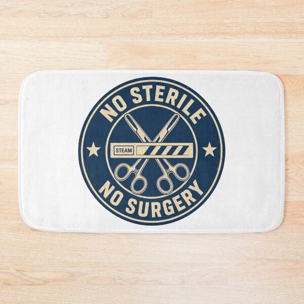 Item preview, No Sterile No Surgery Sterile Processing Badge designed and sold by BoosterShop.