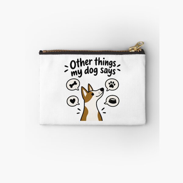 Item preview, Funny Dog Lover Quote Design - Other Things My Dog Says Humor designed and sold by Navneet Deswal.