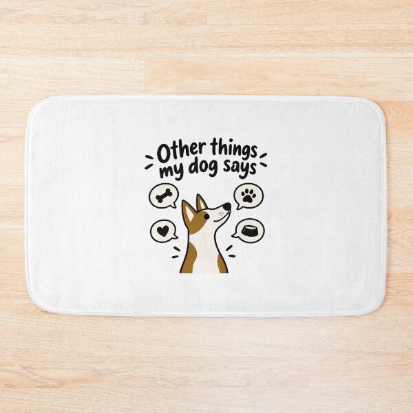 Item preview, Funny Dog Lover Quote Design - Other Things My Dog Says Humor designed and sold by Navneet Deswal.